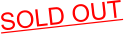 SOLD OUT